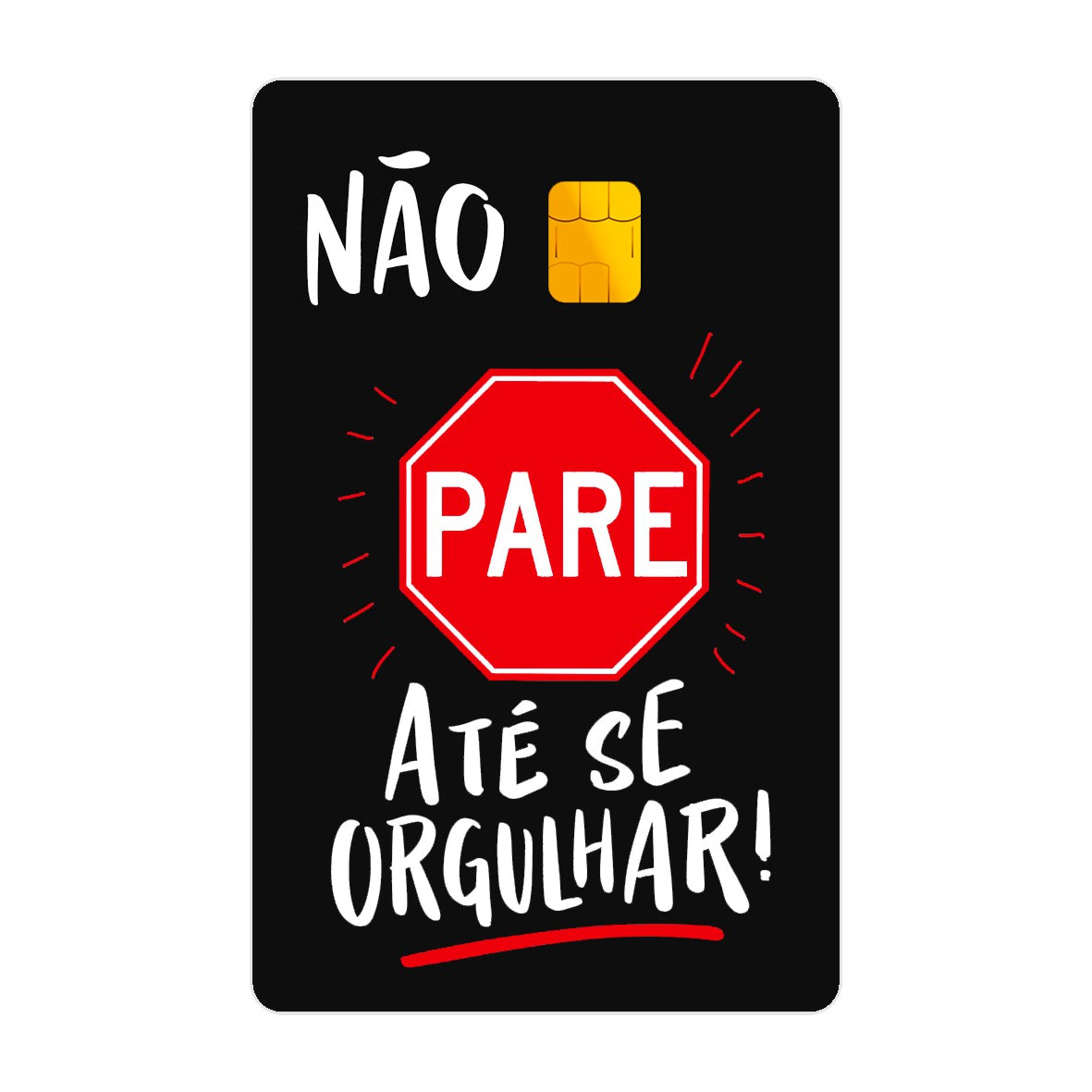 CAPACARD - Película Adesiva Para Cartão - Não Pare