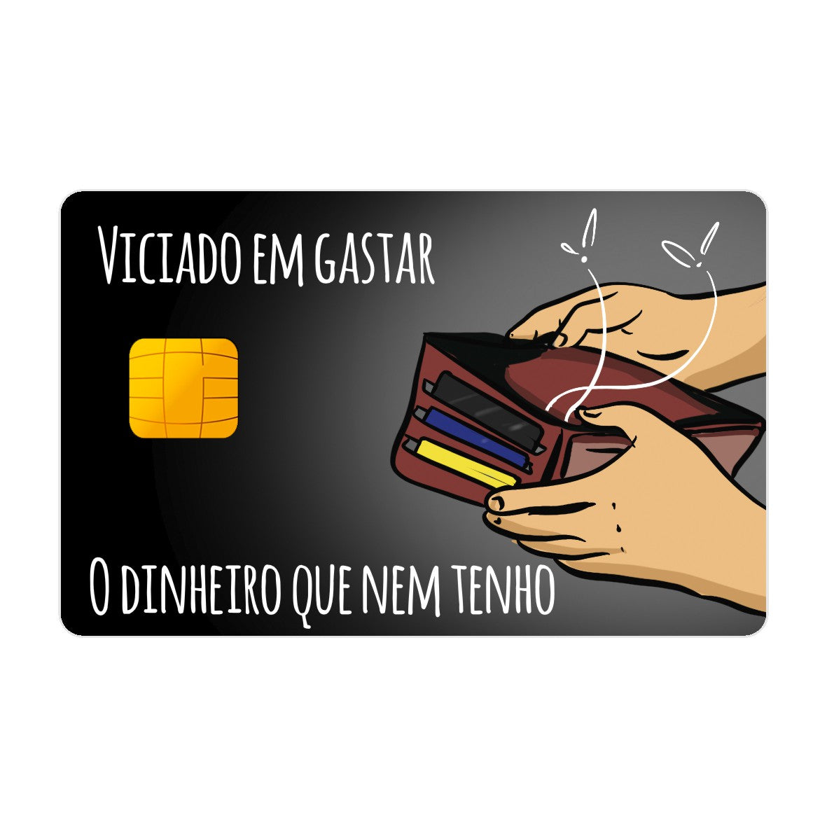 CAPACARD - Película Adesiva Para Cartão - Viciado Em Gastar