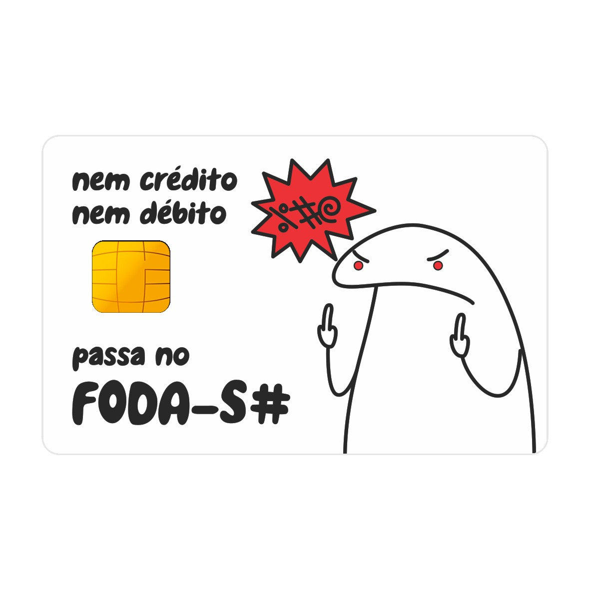 CAPACARD - Película Adesiva Para Cartão - Passa No Foda-s#